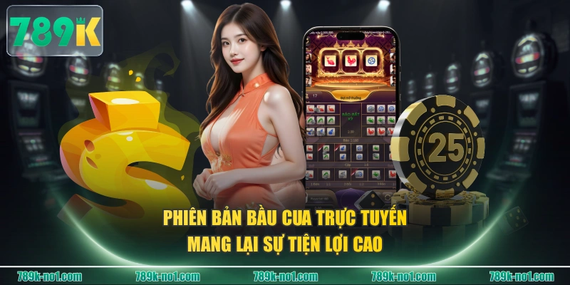 Phiên bản Bầu Cua trực tuyến mang lại sự tiện lợi cao